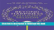 [Popular] Beyond Happiness: The trap of happiness and how to find deeper meaning and joy Paperback