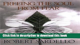 [Popular] Freeing the Soul from Fear Hardcover Free