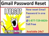 Are you fed up with bad Gmail Password Recovery Services? Then just dial @1-877-729-6626