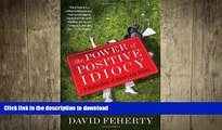 FAVORITE BOOK  The Power of Positive Idiocy: A Collection of Rants and Raves FULL ONLINE