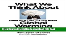 [Popular] What We Think About When We Try Not To Think About Global Warming: Toward a New