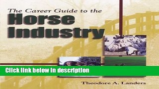 Download The Career Guide to the Horse Industry [Full Ebook]