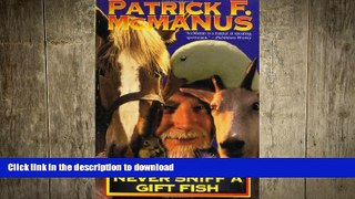 FAVORITE BOOK  By Patrick F. McManus Never Sniff A Gift Fish (Reprint) [Paperback]  BOOK ONLINE