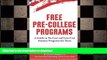 FAVORITE BOOK  Free Pre-College Programs: A Guide to No-Cost and Low-Cost Summer Programs for