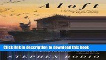 [Download] Aloft: A Meditation on Pigeons   Pigeon-Flying Paperback Free