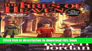 [Popular] Books The Fires of Heaven (The Wheel of Time, Book 5) Full Online