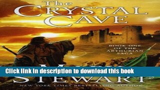 [Popular] Books The Crystal Cave (The Arthurian Saga, Book 1) Full Download