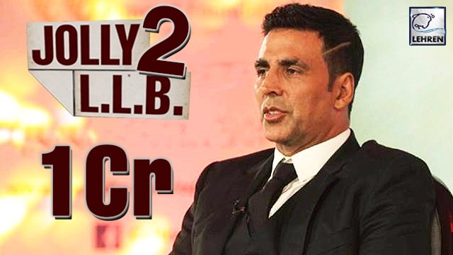 Akshay Kumar Demands 1 Crore For Jolly LLB 2