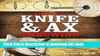 [Download] Guide to Knife   Ax Throwing [PDF] Online