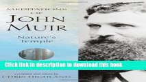 [Popular] Books Meditations of John Muir:  Nature s Temple Full Download