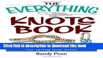 [Popular] Books The Everything Knots Book: Step-By-Step Instructions for Tying Any Knot