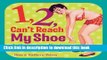 [Popular] 1, 2, Can t Reach My Shoe: A Counting Book for the Middle-Aged Hardcover Free