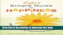 [Popular] Life s Simple Guide to Happiness: Inspirational Insights for Experiencing True Joy