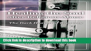 [Popular] Healing the Soul after Religious Abuse: The Dark Heaven of Recovery (Religion, Health,