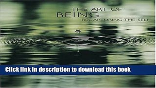 [Popular] The Art of Being: Recapturing the Self Paperback OnlineCollection