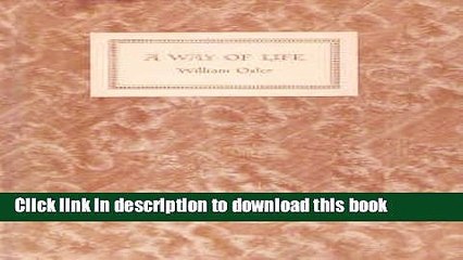 [Popular] A way of life: An address delivered to Yale students on the evening of Sunday, April