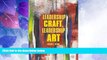 Big Deals  Leadership Craft, Leadership Art  Free Full Read Best Seller