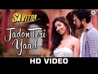 Jadon Teri Yaad - Waarrior Savitri - Rajat Barmecha & Niharica Raizada - Ustad Rahat Fateh Ali Khan