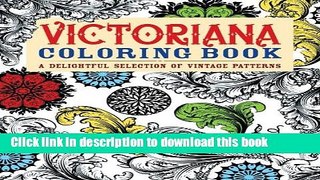 [Popular] Books Victoriana Coloring Book: A Delightful Selection of Vintage Patterns Free Online