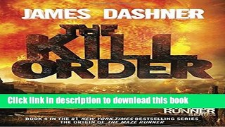 [Popular] Books The Kill Order (Maze Runner, Book Four; Origin) (The Maze Runner Series) Free