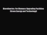 [PDF] Biorefineries: For Biomass Upgrading Facilities (Green Energy and Technology) Download