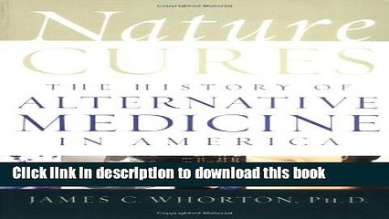 [Download] Nature Cures: The History of Alternative Medicine in America Kindle Free