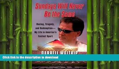 FAVORITE BOOK  Sundays Will Never Be the Same: Racing, Tragedy, and Redemption--My Life in