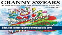 [Free] Granny Swears: An Adult Coloring Book With Swears Grannies Would Say : Swear Word Coloring