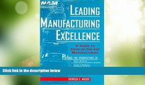 Must Have PDF  Leading Manufacturing Excellence: A Guide to State-of-the-Art Manufacturing  Free