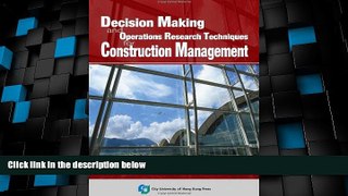 Big Deals  Decision Making and Operations Research Techniques for Construction Management  Best