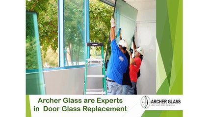 Archer Glass are Experts in Door Glass Replacement