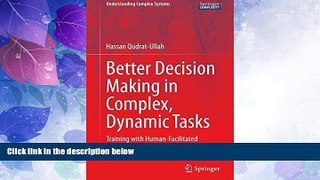 Big Deals  Better Decision Making in Complex, Dynamic Tasks: Training with Human-Facilitated