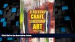 Big Deals  Leadership Craft, Leadership Art  Best Seller Books Best Seller