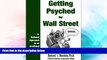 Must Have  Getting Psyched for Wall Street:  A Rational Approach to an Irrational Market  READ