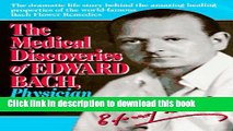 [Download] The Medical Discoveries of Edward Bach, Physician Hardcover Collection
