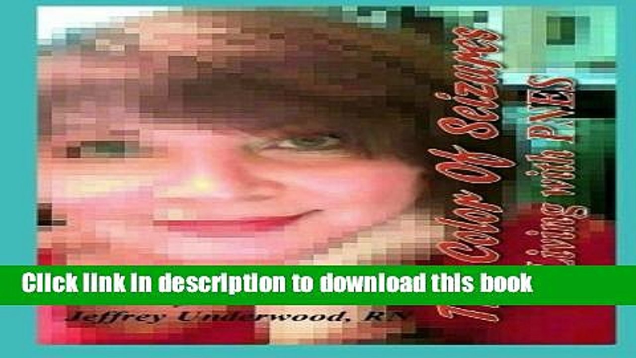 [Download] The Color Of Seizures: Living with PNES Hardcover Free
