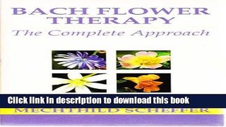 [Download] Bach Flower Therapy: The Complete Approach Paperback Online