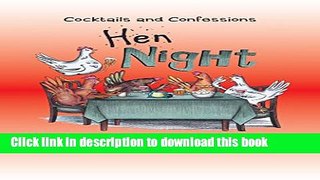 [Free] Hen Night: Cocktails and Confessions Ebook Online
