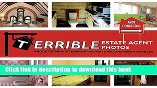 [Full] Terrible Estate Agent Photos: A Book of the Most Baffling Property Photographs Ever Taken