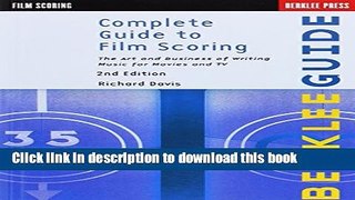 [Popular] Complete Guide to Film Scoring: The Art and Business of Writing Music for Movies and TV