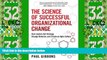 Must Have  The Science of Successful Organizational Change: How Leaders Set Strategy, Change