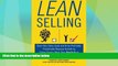 Must Have  Lean Selling: Slash Your Sales Cycle and Drive Profitable, Predictable Revenue Growth