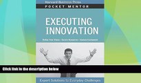 READ FREE FULL  Executing Innovation: Expert Solutions to Everyday Challenges (Pocket Mentor)