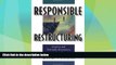 READ FREE FULL  Responsible Restructuring: Creative and Profitable Alternatives to Layoffs