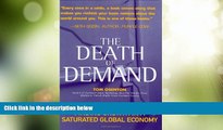 Must Have  The Death of Demand: Finding Growth in a Saturated Global Economy (Financial Times