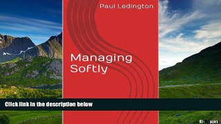 READ FREE FULL  Managing Softly (Student E-Guide to Soft Problem Solving Book 1)  READ Ebook