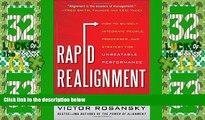 Must Have  Rapid Realignment: How to Quickly Integrate People, Processes, and Strategy for