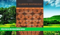 Must Have  Collaborative Entrepreneurship: How Communities of Networked Firms Use Continuous