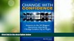 READ FREE FULL  Change with Confidence: Answers to the 50 Biggest Questions that Keep Change