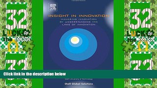 Must Have  Insight in Innovation: Managing innovation by understanding the Laws of Innovation